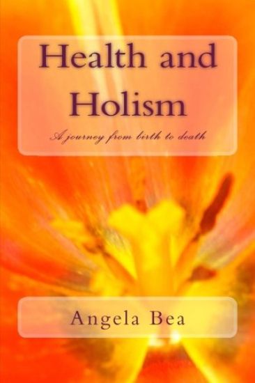 Health and Holism: A journey from birth to death