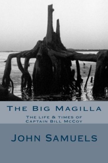 The Big Magilla: The Life & Times of Capt William McCoy