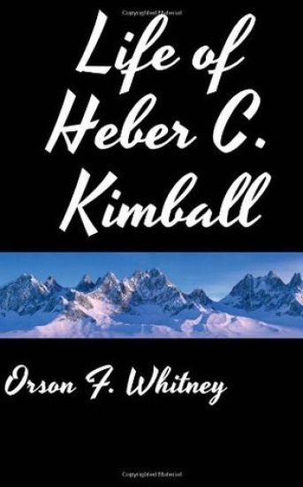 Life of Heber C. Kimball