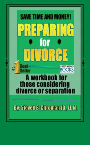 Save Time and Money Preparing For Divorce: Workbook for those considering separation or divorce