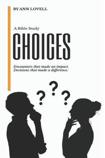 Choices: A Bible Study