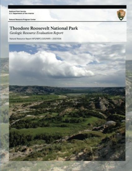Theodore Roosevelt National Park: Geologic Resource Evaluation Report