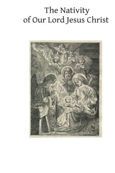 The Nativity of Our Lord Jesus Christ: From the Meditations of Anne Catherine Emmerich