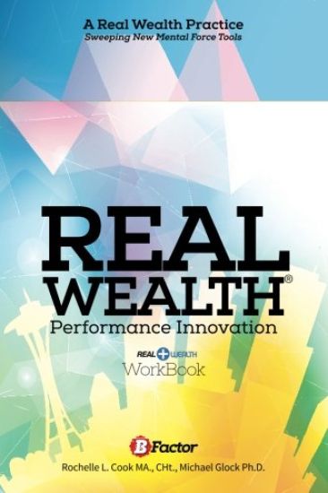 Real Wealth: A Performance Innovation Practice