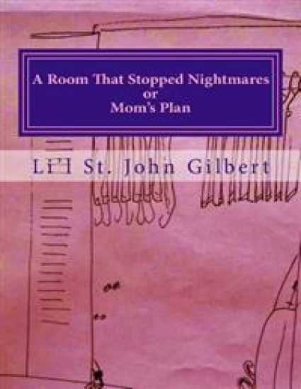 A Room That Stopped Nightmares: or Mom's Plan