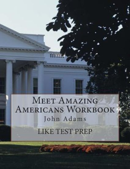 Meet Amazing Americans Workbook: John Adams