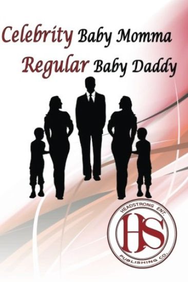 Celebrity Baby Momma/ Regular Baby Daddy