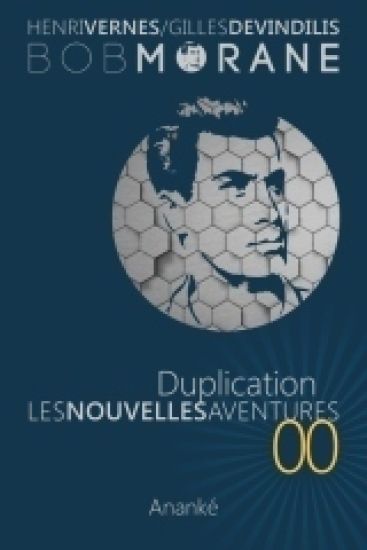 Les Nouvelles Aventures de Bob Morane - Duplication (00): La Trilogie - Premiere Partie