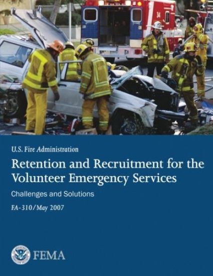 Retention and Recruitment for the Volunteer Emergency Services: Challenges and Solutions