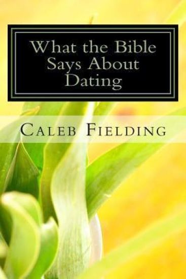 What the Bible Says about Dating