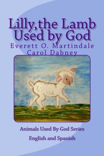 Lilly, the Lamb Used by God: Animals Used By God