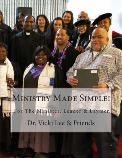 Ministry Made Simple!: For Ministers, Leaders & the Layman 2014