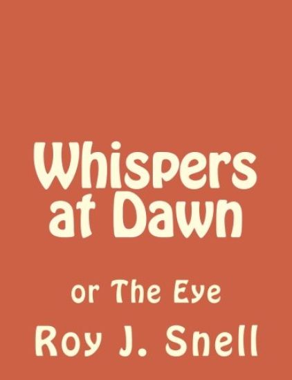 Whispers at Dawn: or The Eye