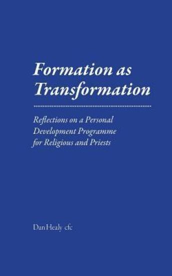 Formation as Transformation: Reflections on a Personal Development Programme for Religious and Priests