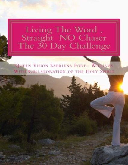 Living the Word, Straight No Chaser - The 30 Day Challenge