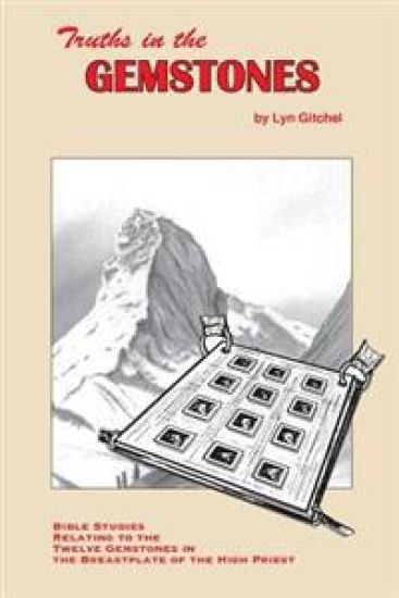 Truths in the Gemstones: Bible Studies relating to the Gemstones in the Breastplate of the High Priest