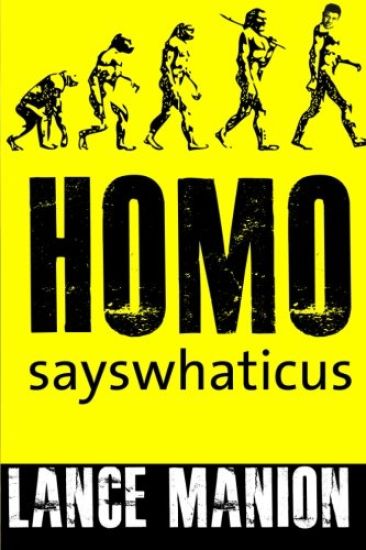 Homo sayswhaticus