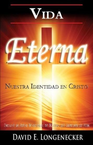 Vida Eterna Nuestra Identidad en Cristo