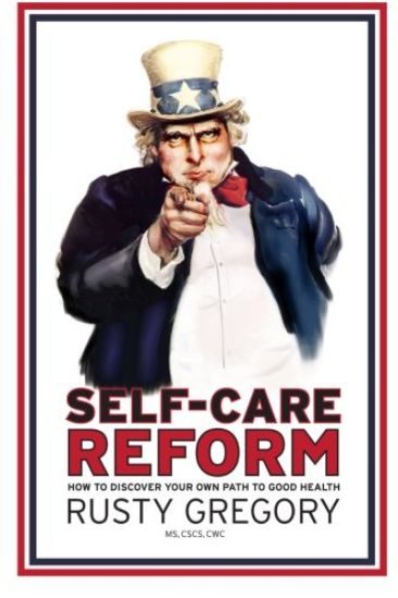 Self-Care Reform: How to Discover Your Own Path to Good Health