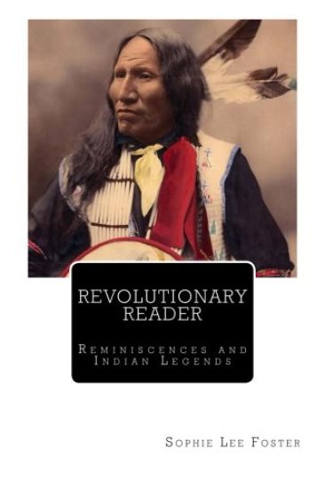 Revolutionary Reader: Reminiscences and Indian Legends