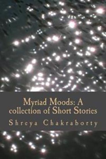 Myriad moods: A collection of Short Stories