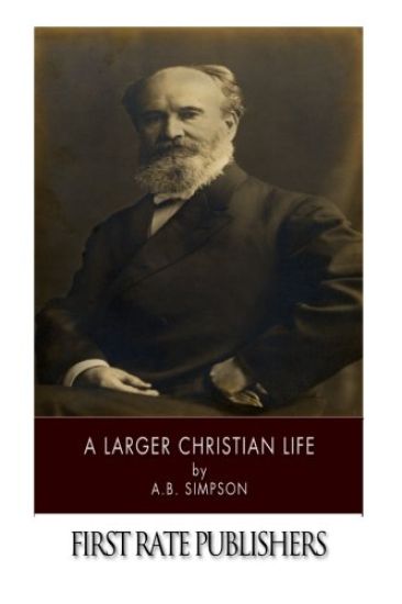 A Larger Christian Life