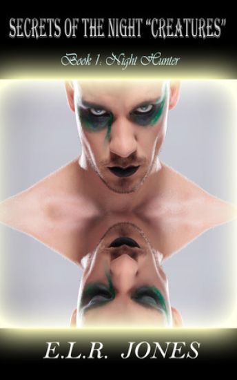 Night Hunter: (Secrets of the Night "Creatures" Series, Book 1)