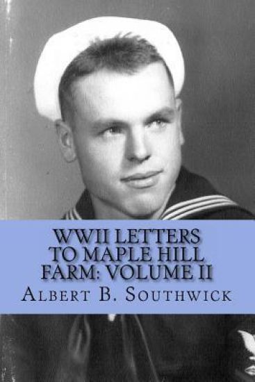 WWII Letters from Albert B. Southwick to Maple Hill Farm: June 1942 - May 1943