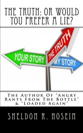 The Truth: Or Would You Prefer A Lie?