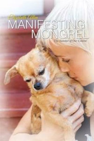 Manifesting Mongrel: The Summer of our Content