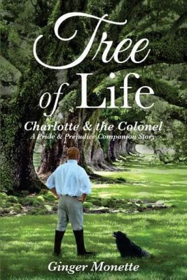 Tree of Life Charlotte & the Colonel: A Pride & Prejudice Companion Story