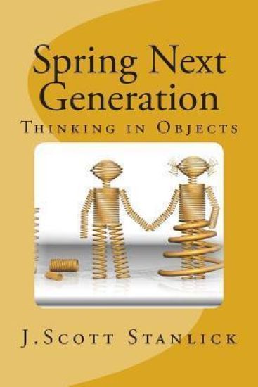 Spring Next Generation: Thinking in Objects
