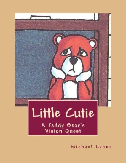 Little Cutie: A Teddy Bear's Vision Quest