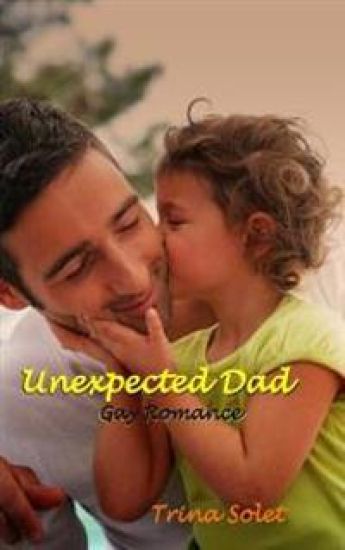 Unexpected Dad: Gay Romance