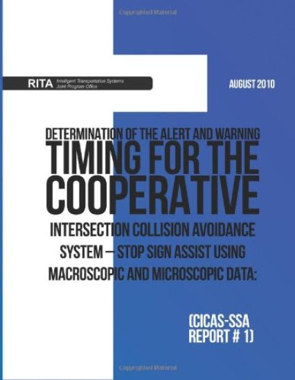 Determination of the Alert and Warning Timing for the Cooperative Intersection Collision Avoidance System ? Stop Sign Assist Using Macroscopic and Mic