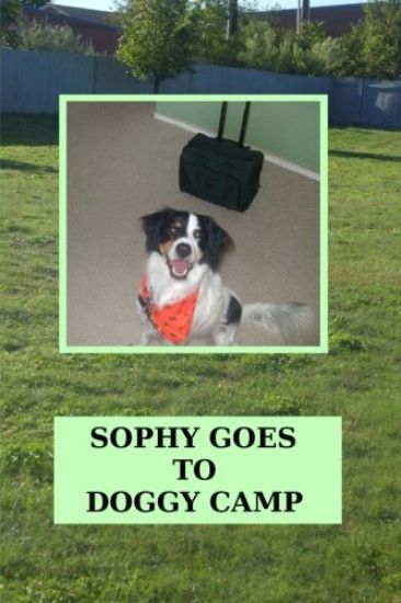 Sophy Goes To Doggy Camp