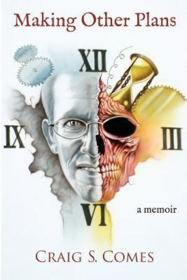 Making Other Plans: a memoir