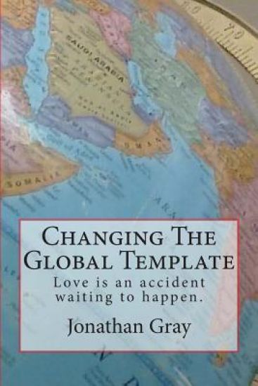 Changing The Global Template: Love is an accident waiting to happen.