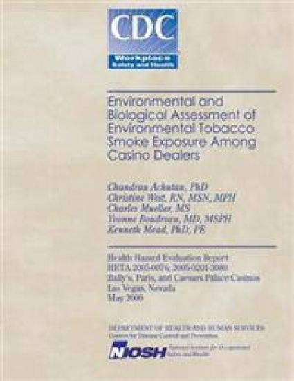 Environmental and Biological Assessment of Environmental Tobacco Smoke Exposure Among Casino Dealers