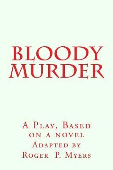 Bloody Murder: Based on a novel