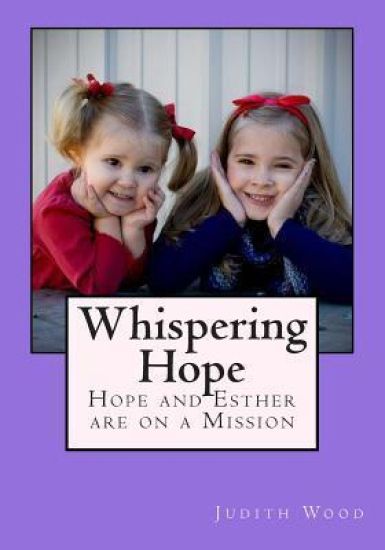 Whispering Hope: Hope and Esther are on a Mission