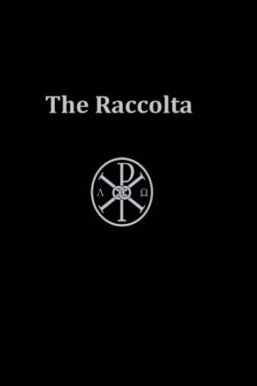 The Raccolta: Or Collection of Indulgenced Prayers & Good Works
