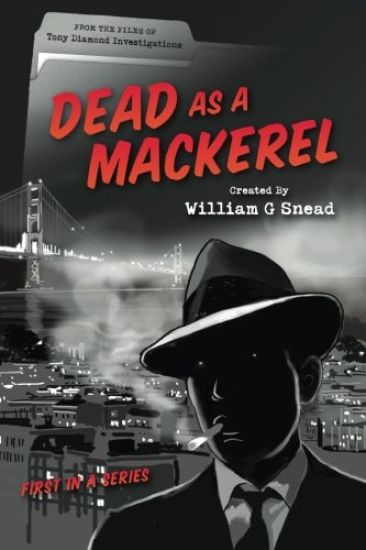 Dead As A Mackerel: From the files of Tony Diamond Investigations