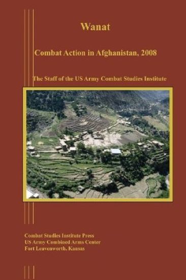 Wanat: Combat Action in Afghanistan, 2008