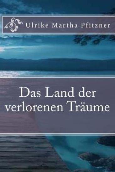 Das Land der verlorenen Traeume