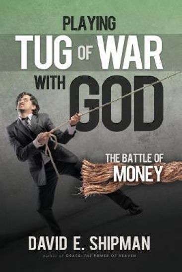 Playing Tug-of-War with God: The Battle of Money