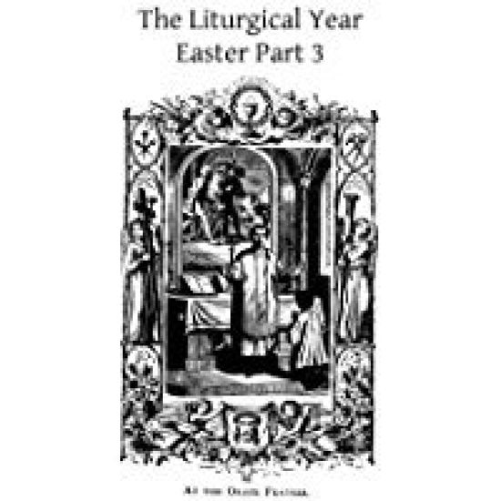 The Liturgical Year: Easter Part 3