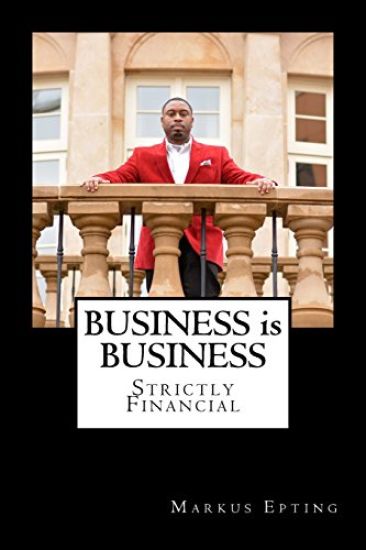 Business is Business: Strictly Financial
