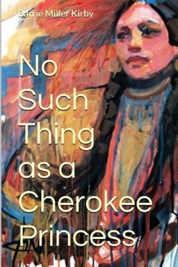 No Such Thing as a Cherokee Princess