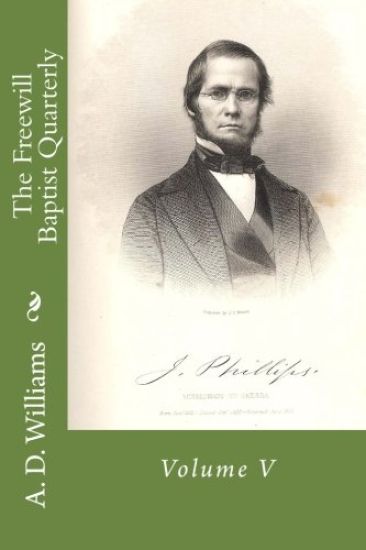 The Freewill Baptist Quarterly: Volume V